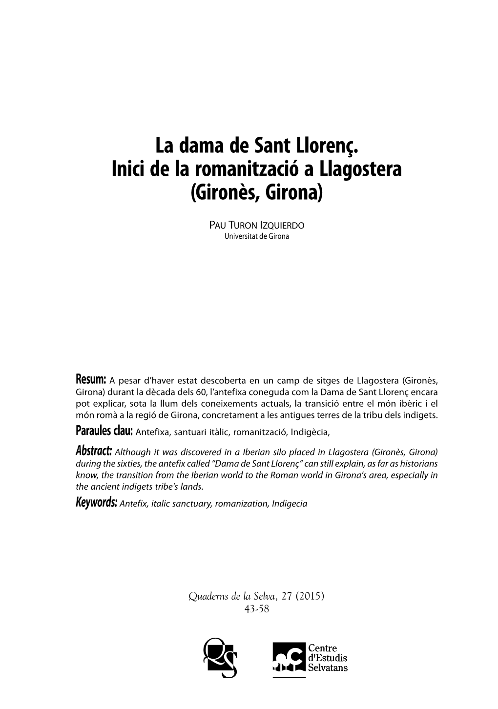 La Dama De Sant Llorenç. Inici De La Romanització a Llagostera (Gironès, Girona)