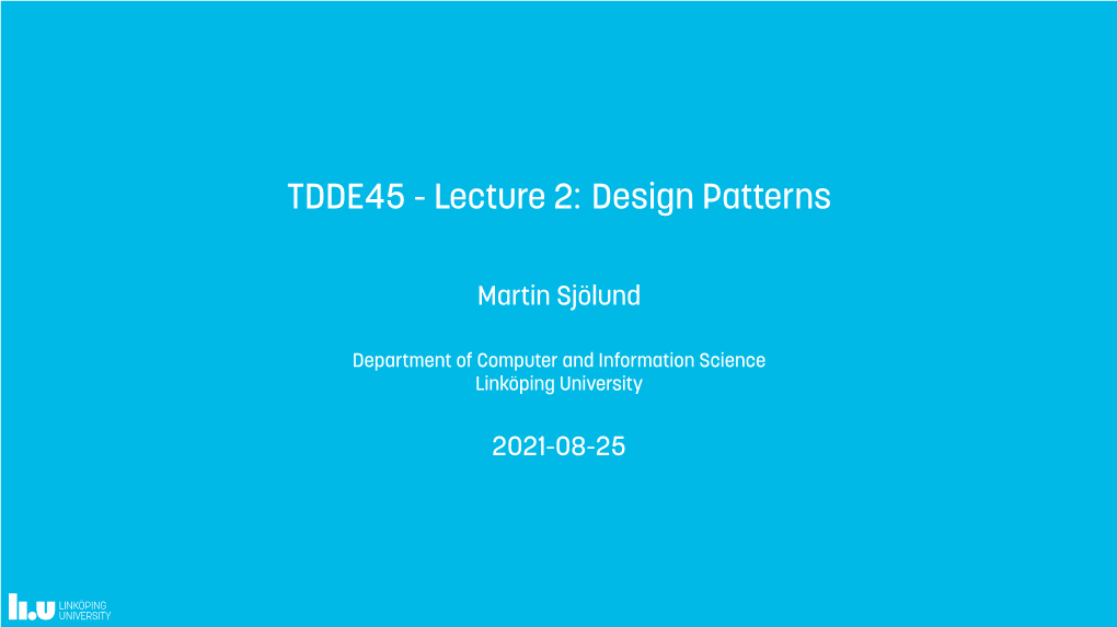 TDDE45 - Lecture 2: Design Patterns