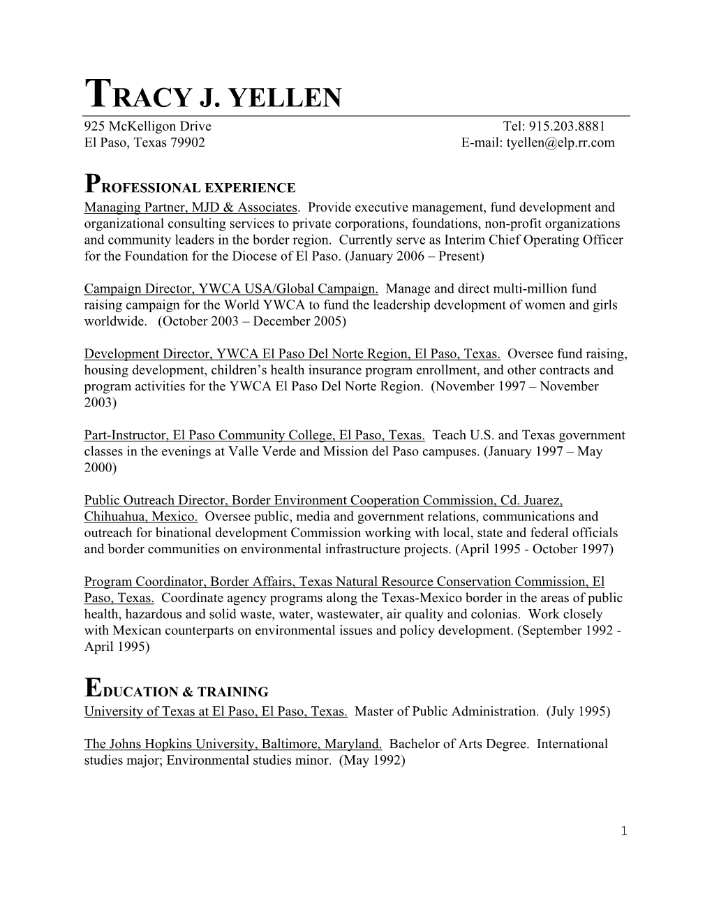 TRACY J. YELLEN 925 Mckelligon Drive Tel: 915.203.8881 El Paso, Texas 79902 E-Mail: Tyellen@Elp.Rr.Com