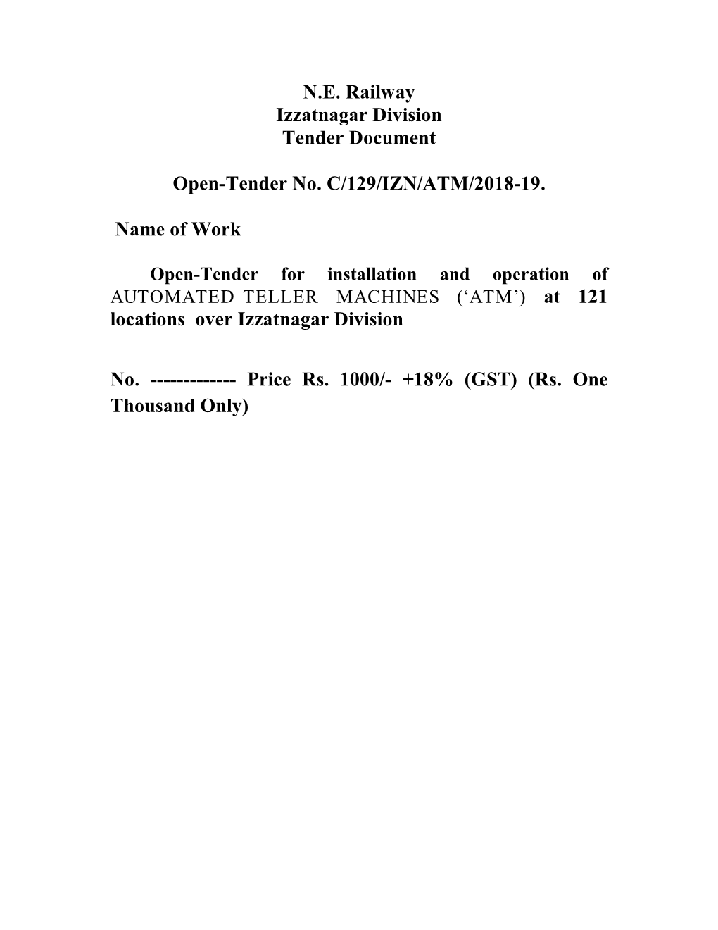 N.E. Railway Izzatnagar Division Tender Document Open-Tender No. C/129/IZN/ATM/2018-19. Name of Work Locations Over Izzatnagar