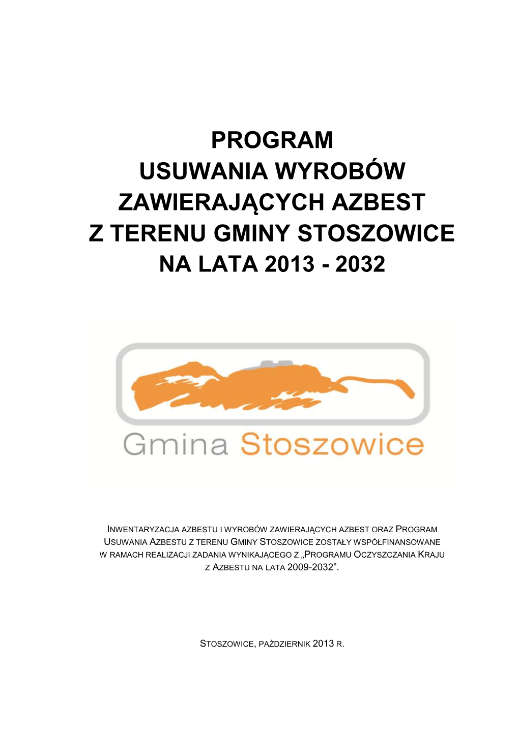 Program Usuwania Wyrobów Zawierających Azbest Z Terenu Gminy Stoszowice Na Lata 2013 - 2032