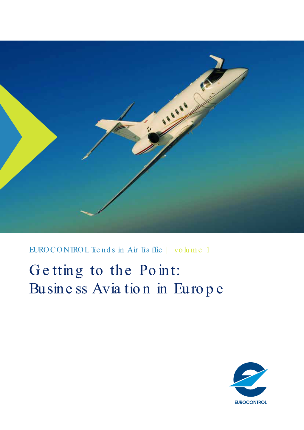 Getting to the Point: Business Aviation in Europe ACKNOWLEDGEMENTS