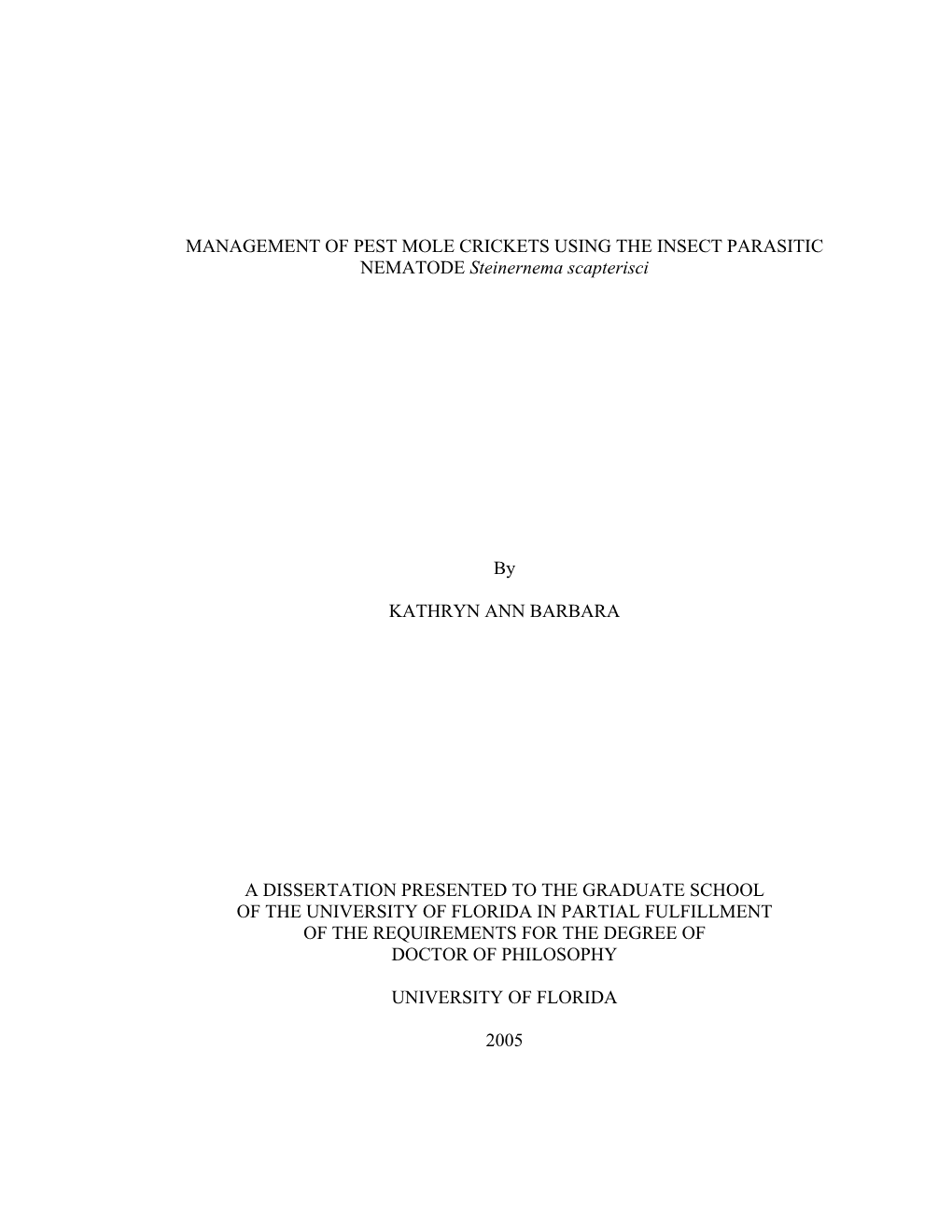 MANAGEMENT of PEST MOLE CRICKETS USING the INSECT PARASITIC NEMATODE Steinernema Scapterisci