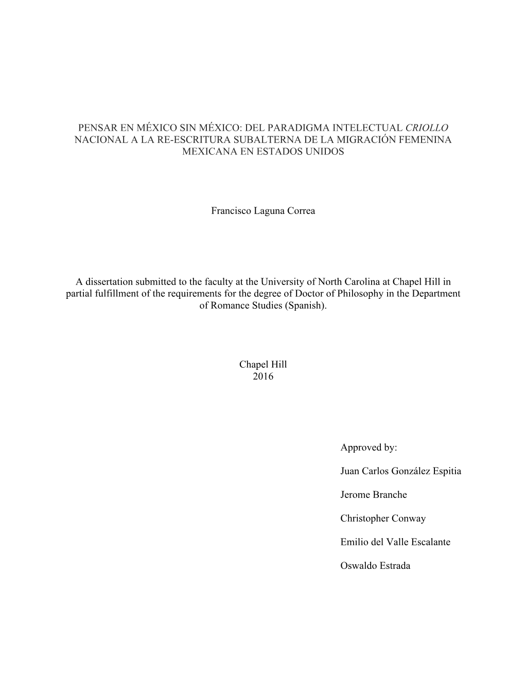 Pensar En México Sin México: Del Paradigma Intelectual Criollo Nacional a La Re-Escritura Subalterna De La Migración Femenina Mexicana En Estados Unidos