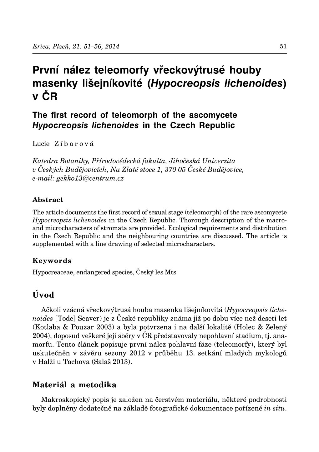 Hypocreopsis Lichenoides) V ČR