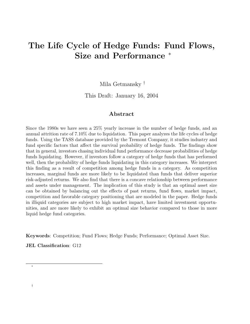 The Life Cycle of Hedge Funds: Fund Flows, Size and Performance ∗