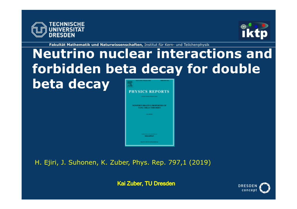 Neutrino Nuclear Interactions and Forbidden Beta Decay for Double Beta Decay