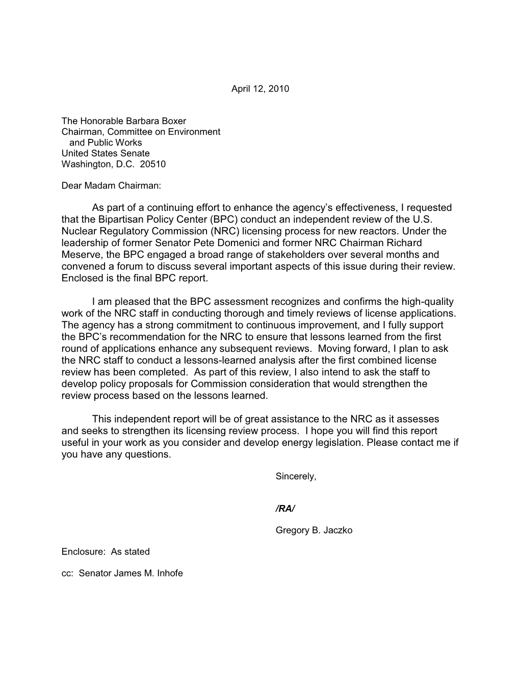 As Part of a Continuing Effort to Enhance the Agency's Effectiveness, I Requested That the Bipartisan Policy Center