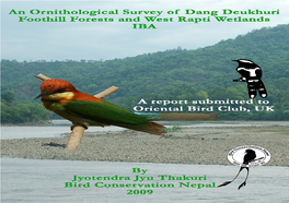 An Ornithological Survey of Dang Deukhuri Foothill Forests and West Rapti Wetlands IBA