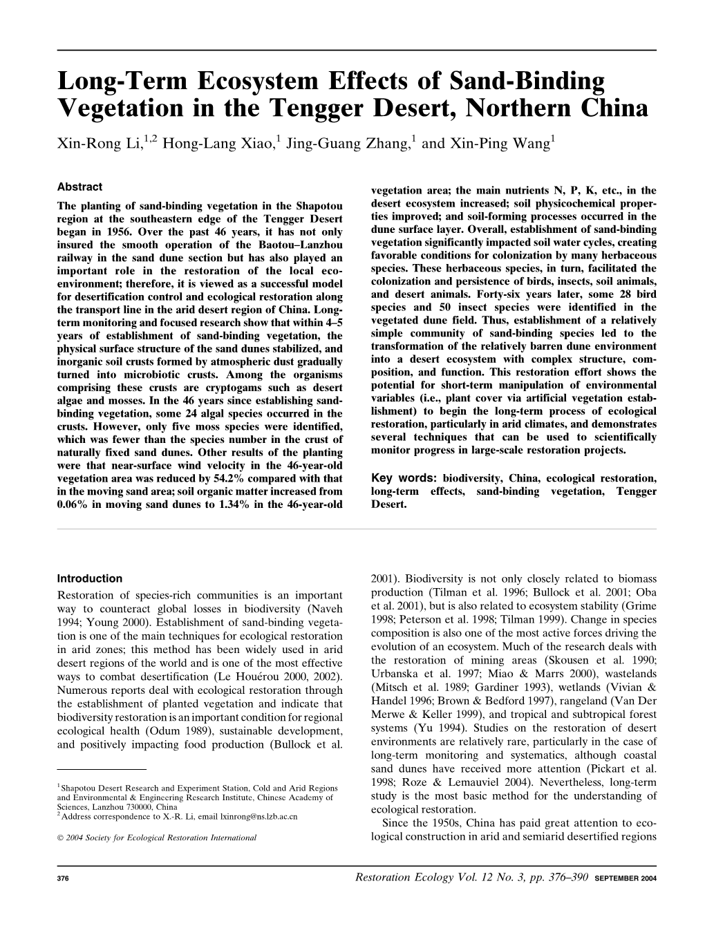 Long-Term Ecosystem Effects of Sand-Binding Vegetation in the Tengger Desert, Northern China Xin-Rong Li,1,2 Hong-Lang Xiao,1 Jing-Guang Zhang,1 and Xin-Ping Wang1