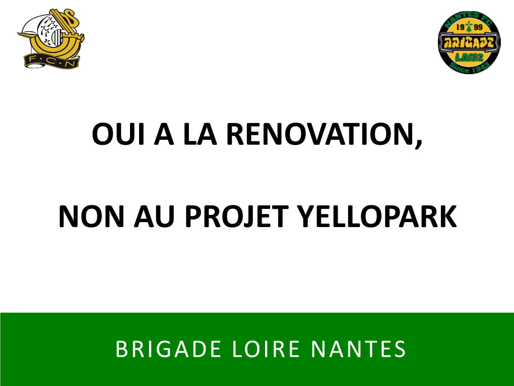 Oui a La Renovation, Non Au Projet Yellopark