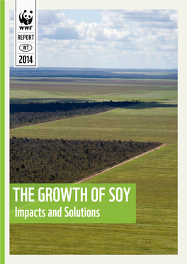 The Growth of Soy Impacts and Solutions the Growth of Soy Impacts and Solutions