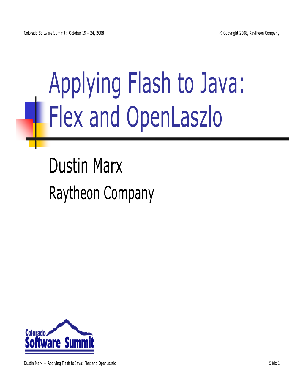 Applying Flash to Java: Flex and Openlaszlo