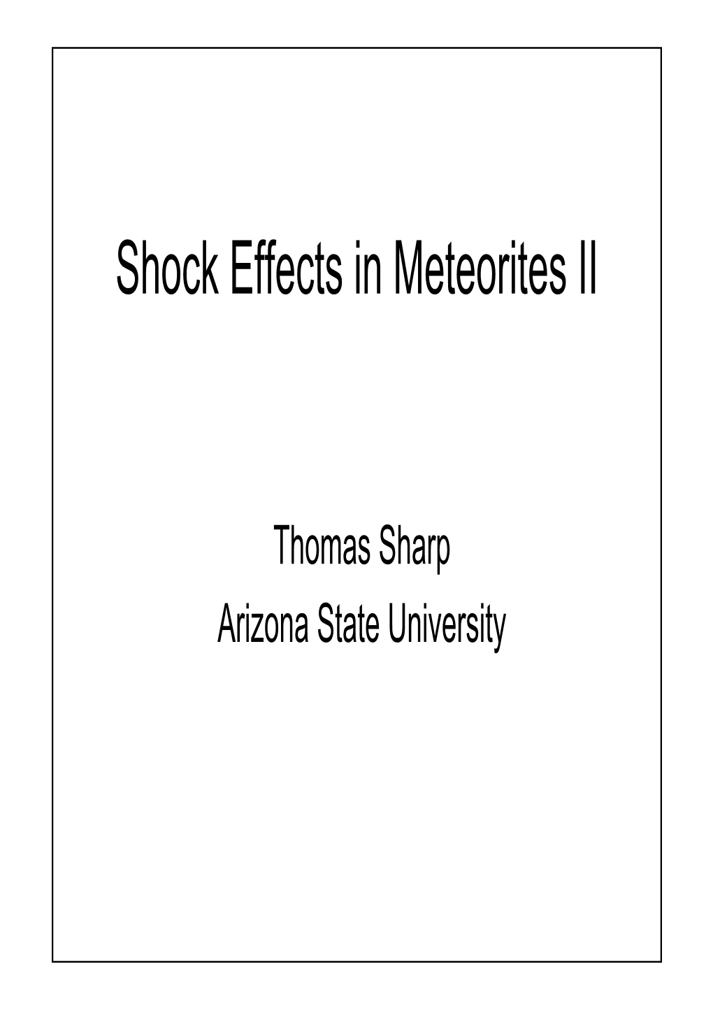 Shock Effects in Meteorites II