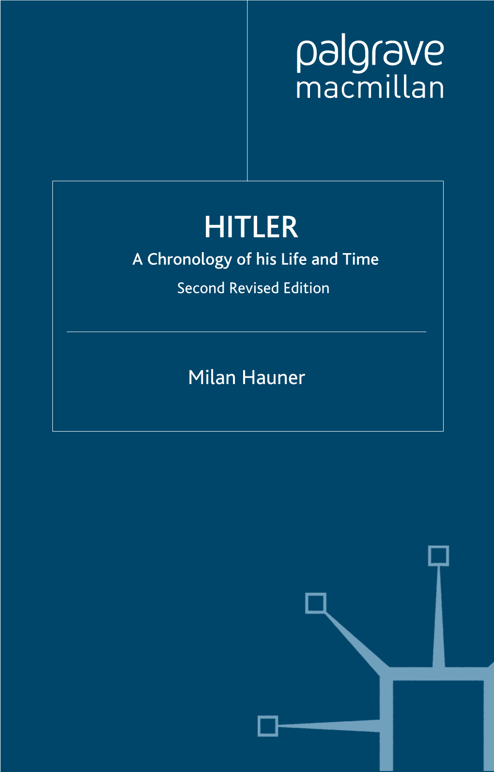 HITLER a Chronology of His Life and Time Second Revised Edition