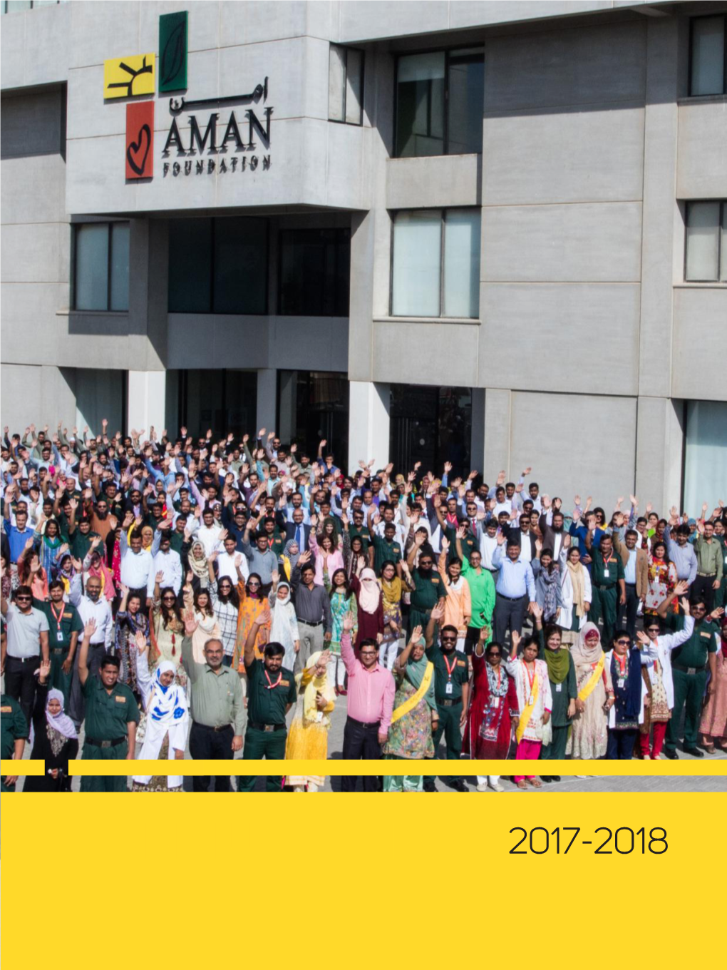 2017-2018 >> the Aman Foundation Is a Social Enterprise, Established As a Not-For-Profit Trust, Based and Operating in Pakistan