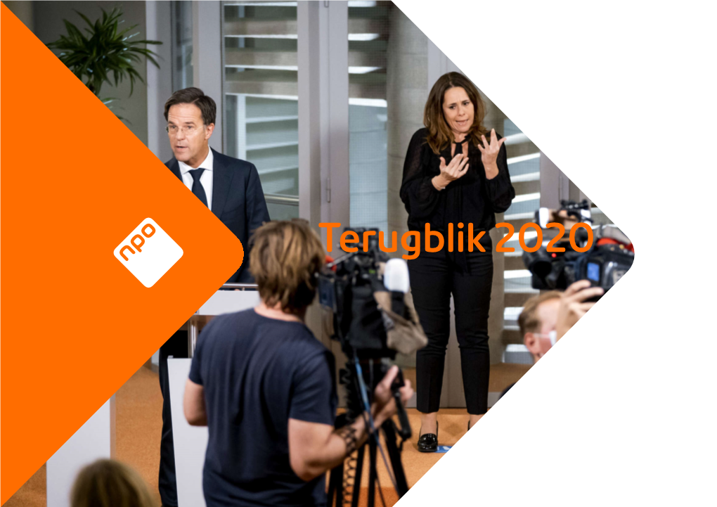 Terugblik 2020 Terugblik 2020 Inleiding Aanbod Kanalen Publiek & Partners NPO-Organisatie Bijlagen 2