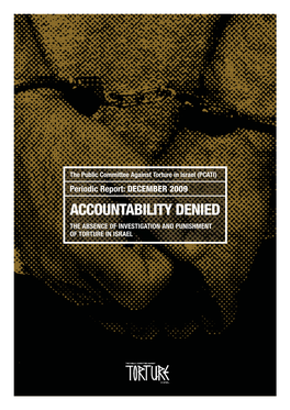Accountability Denied: the Absence of Investigation and Punishment of Torture in Israel "
