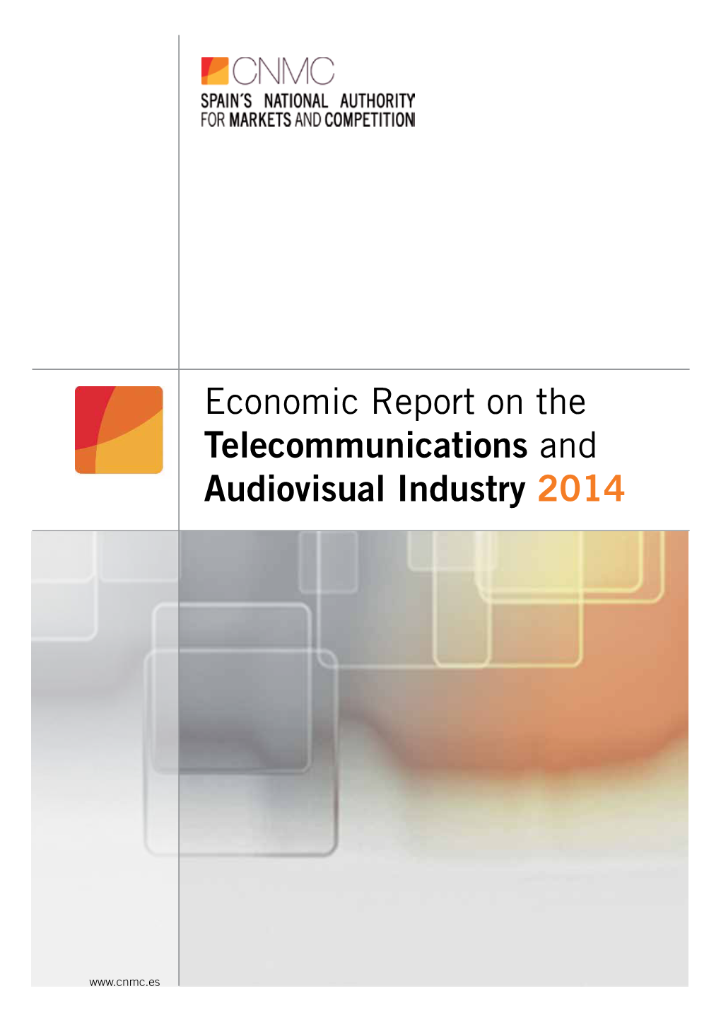 Economic Report on the Telecommunications and Audiovisual Industry 2014