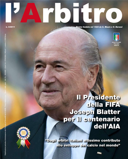Il Presidente Della FIFA Joseph Blatter Per Il Centenario Dell'aia