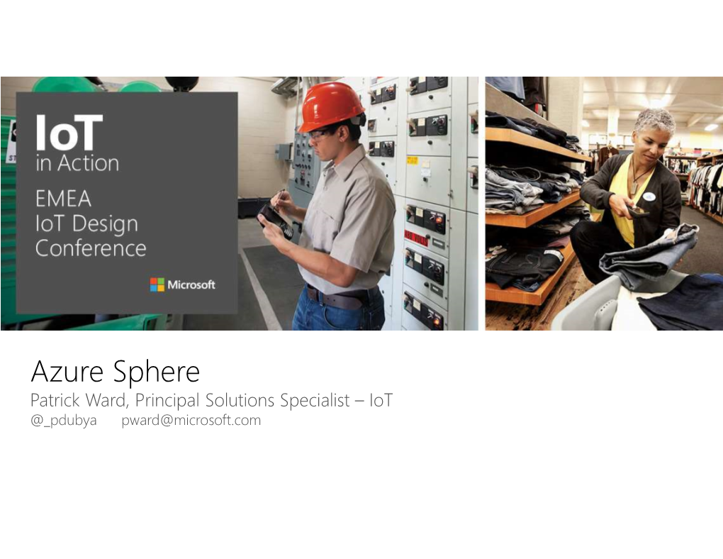 Azure Sphere Transformation Patrick Ward, Principal Solutions Specialist – Iot @ Pdubya Pward@Microsoft.Com Microcontrollers (Mcus)