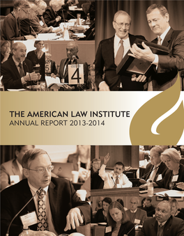 “ ” the American Law Institute Is a Place Where I Cut My Teeth on the Notion of Academics