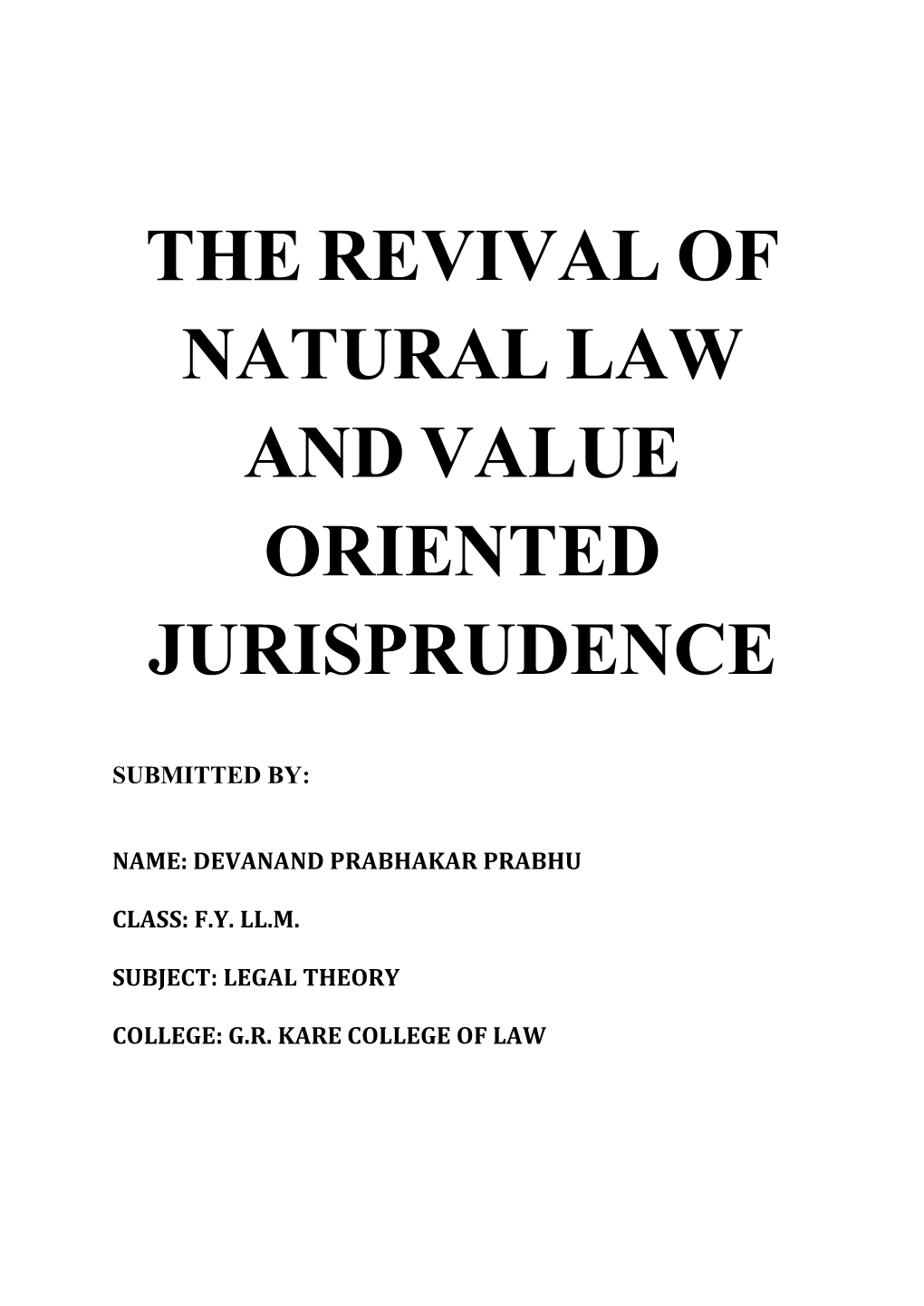 The Revival of Natural Law and Value Oriented Jurisprudence