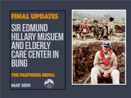 Final Updates Sir Edmund Hillary Musuem and Elderly Care Center in Bung the Partners Nepal