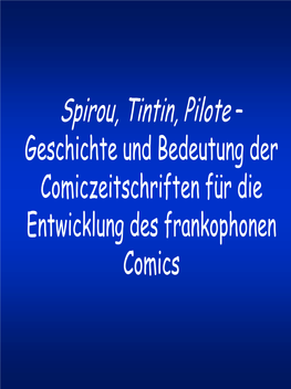 Spirou, Tintin, Pilote – Geschichte Und Bedeutung Der Comiczeitschriften