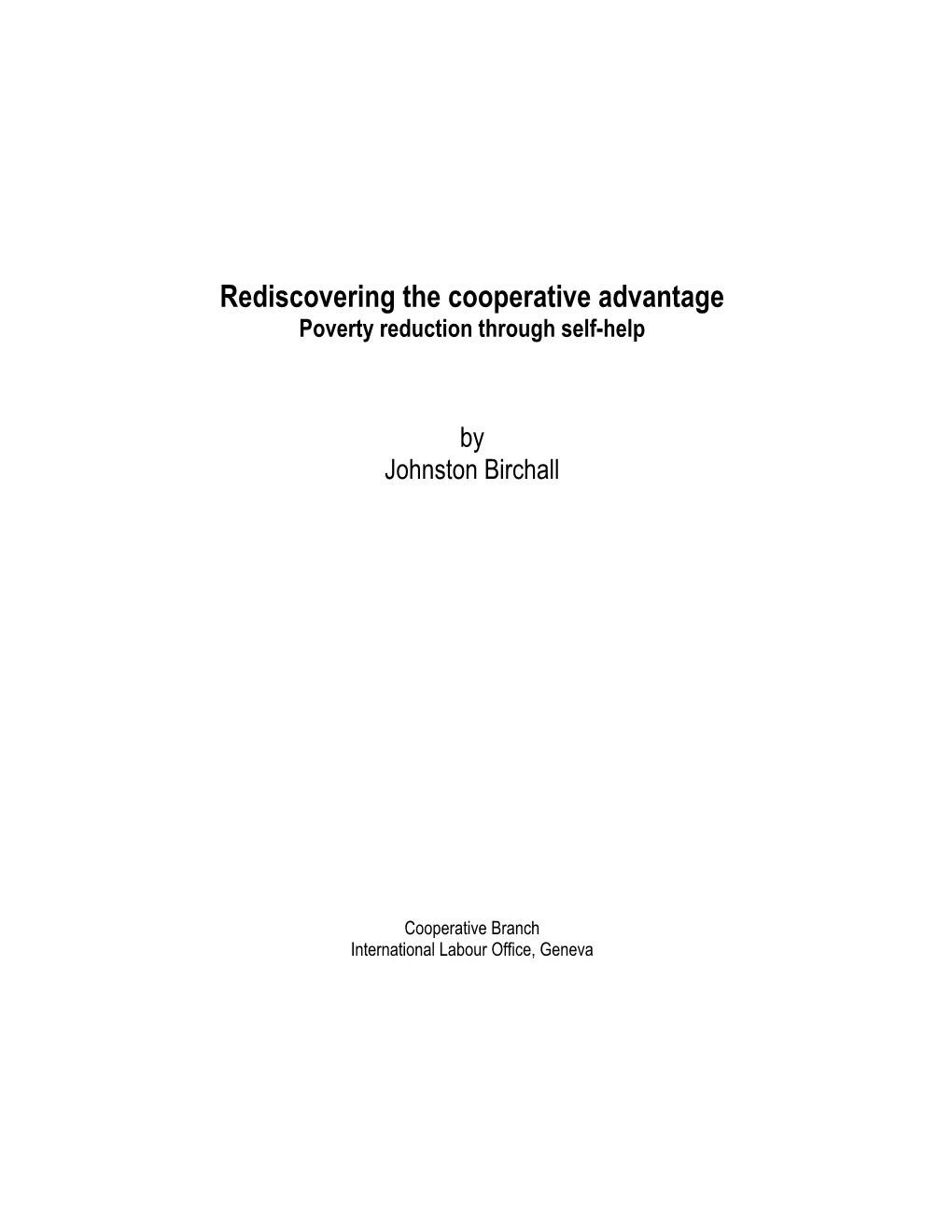 Rediscovering the Cooperative Advantage Poverty Reduction Through Self-Help