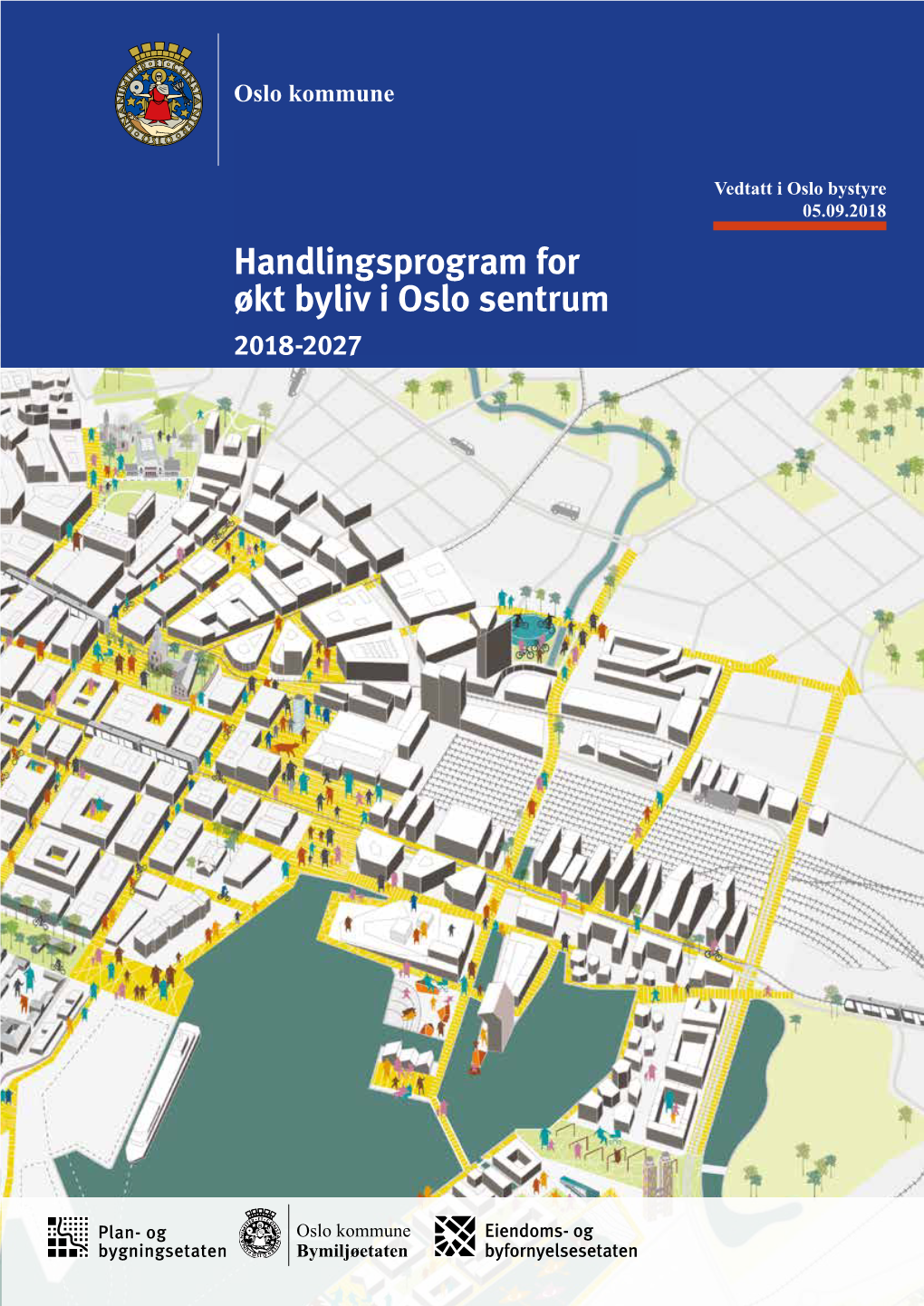 Handlingsprogram for Økt Byliv I Oslo Sentrum 2018-2027