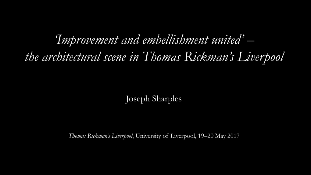 The Architectural Scene in Thomas Rickman's Liverpool