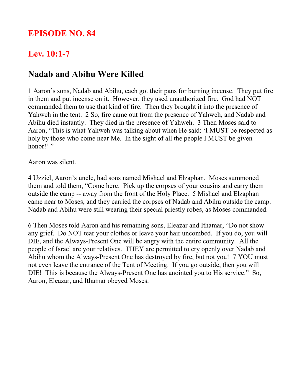 EPISODE NO. 84 Lev. 10:1-7 Nadab and Abihu Were Killed