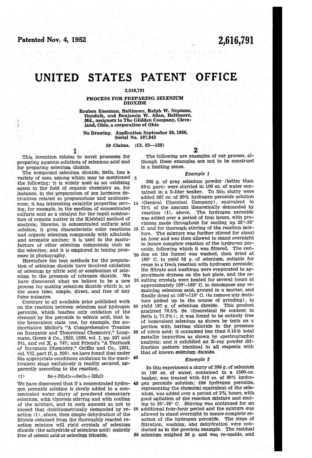 UNITED STATES PATENT OFFICE 2,616,791 PROCESS for PREPARING SELENIUM DOXDE Reuben Roseman, Baltimore, Ralph W