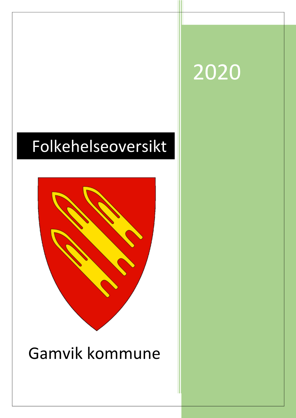 Gamvik Kommune Folkehelseoversikt