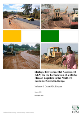 Strategic Environmental Assessment (SEA) for the Formulation of a Master Plan on Logistics in the Northern Economic Corridor, Kenya