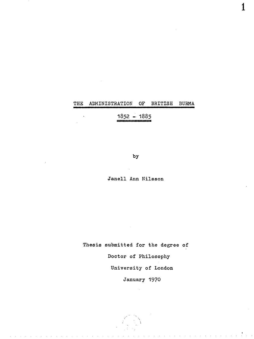 THE ADMINISTRATION of BRITISH BURMA by Janell Ann Nilsson