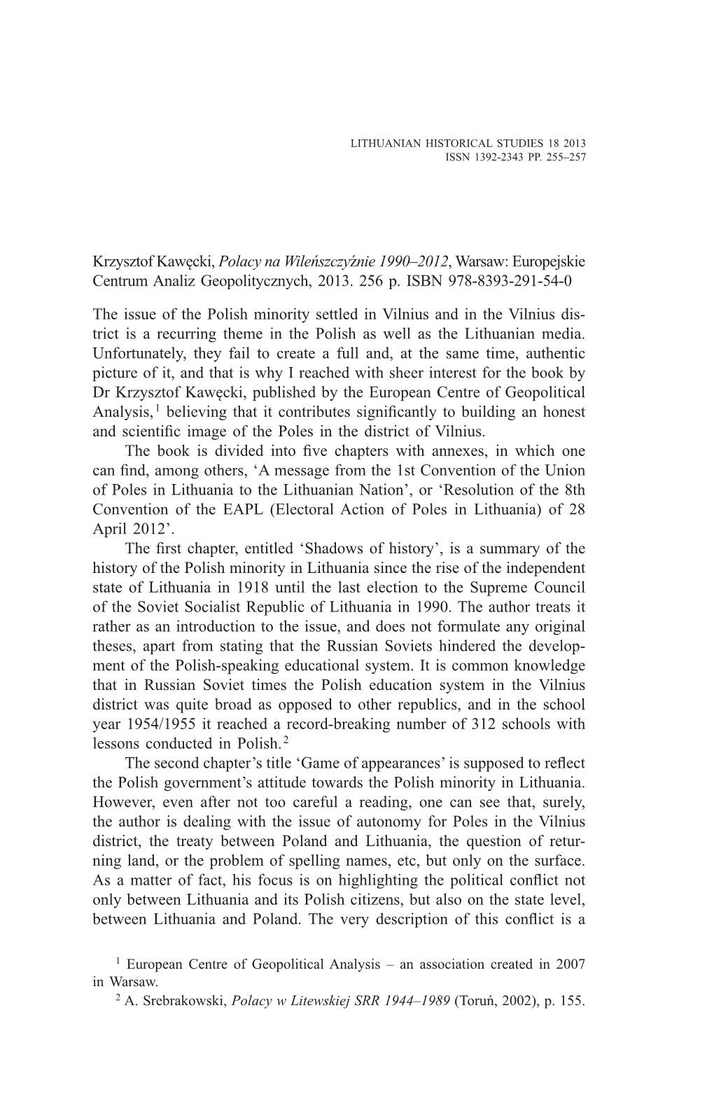 Krzysztof Kawęcki, Polacy Na Wileńszczyźnie 1990–2012, Warsaw: Europejskie Centrum Analiz Geopolitycznych, 2013