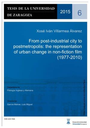 From Post-Industrial City to Postmetropolis: the Representation of Urban Change in Non-Fiction Film (1977-2010)
