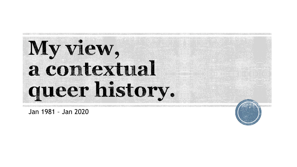 Jan 1981 – Jan 2020 I Was Not an Adult That Actively Experienced the AIDS Crisis