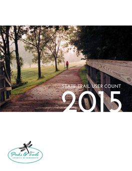 2015 2015 State Trail User Count an Exploratory Look at How Minnesota's State Trails Are Used