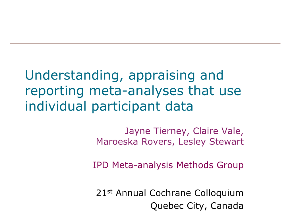 Understanding, Appraising and Reporting Meta-Analyses That Use Individual Participant Data