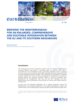 Bridging the Mediterranean: for an Enlarged, Comprehensive and Equitable Integration Between the Eu and Its Southern Neighbours