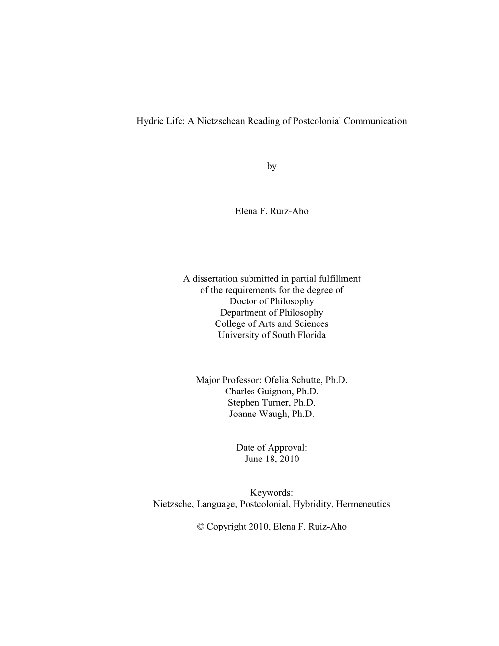 A Nietzschean Reading of Postcolonial Communication by Elena F. Ruiz-Aho a Dissertation Submitted in Partial Fulfi