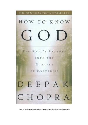 How to Know God: the Soul's Journey Into the Mystery of Mysteries