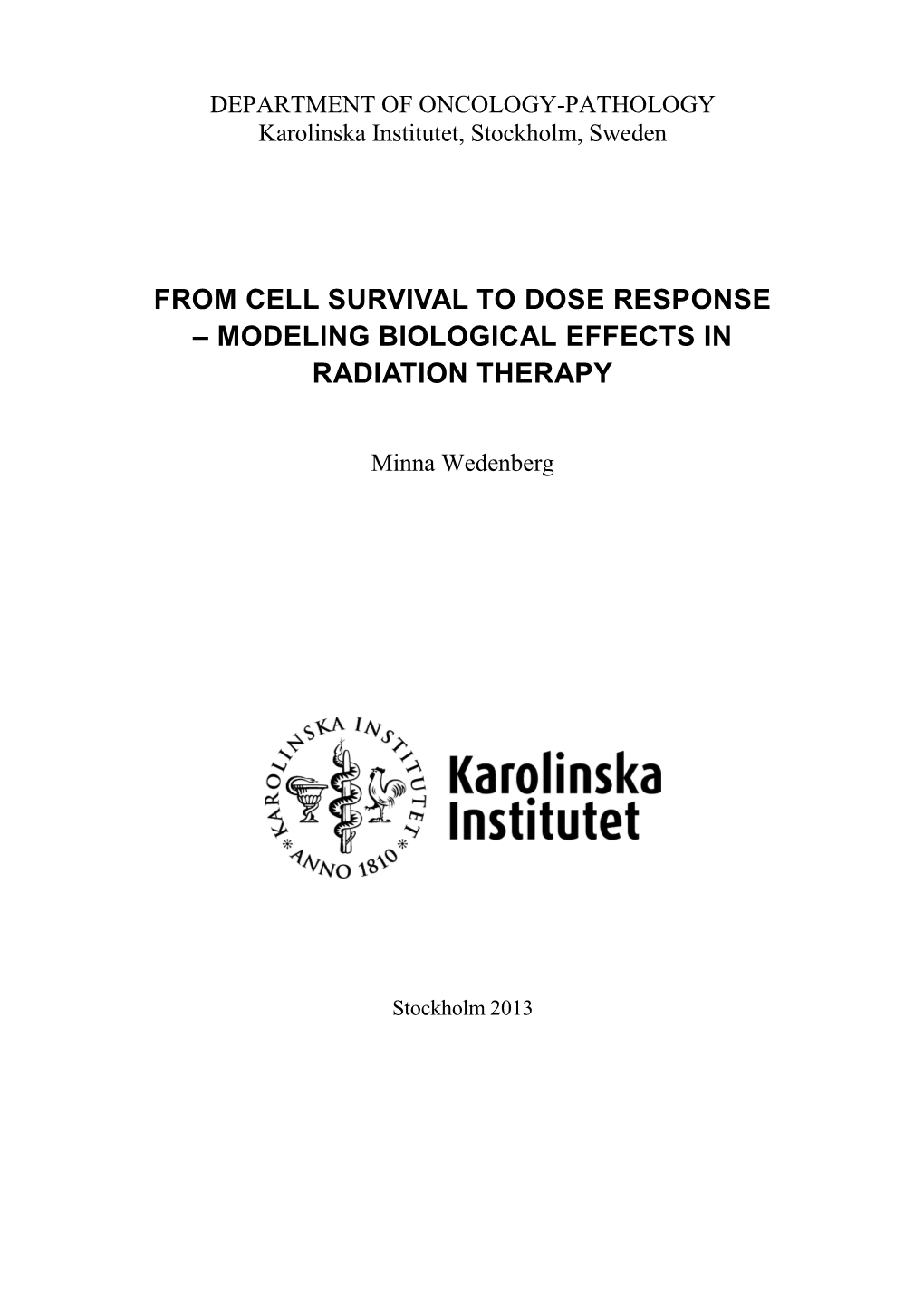 From Cell Survival to Dose Response – Modeling Biological Effects in Radiation Therapy