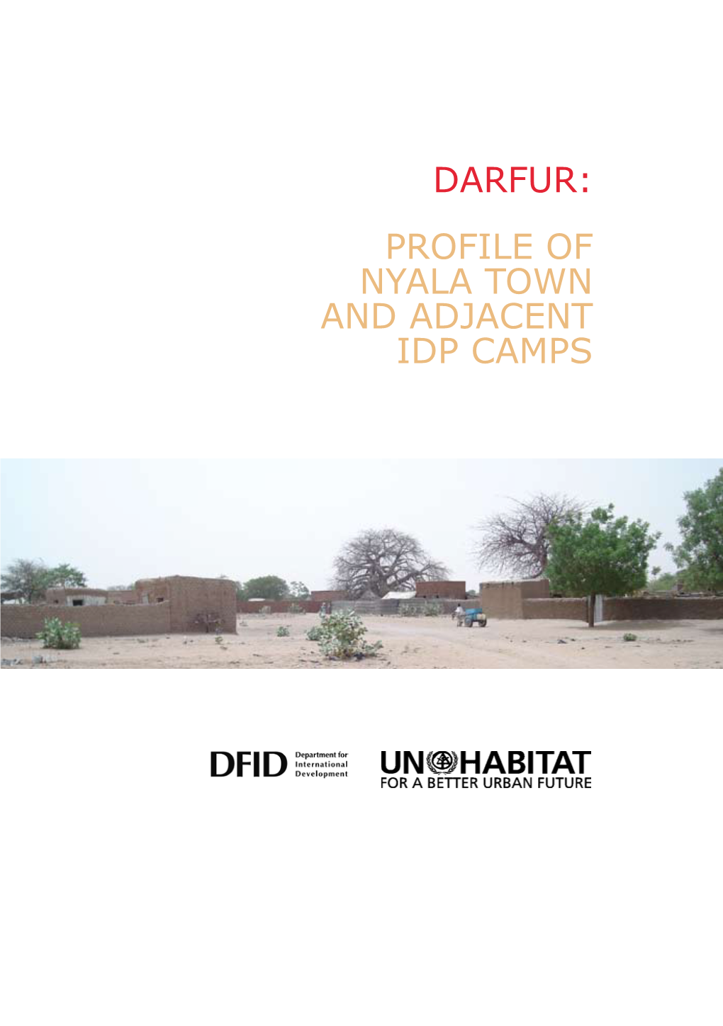 DARFUR: Profile of Nyala Town and Adjacent IDP Camps Copyright © UN-HABITAT 2009