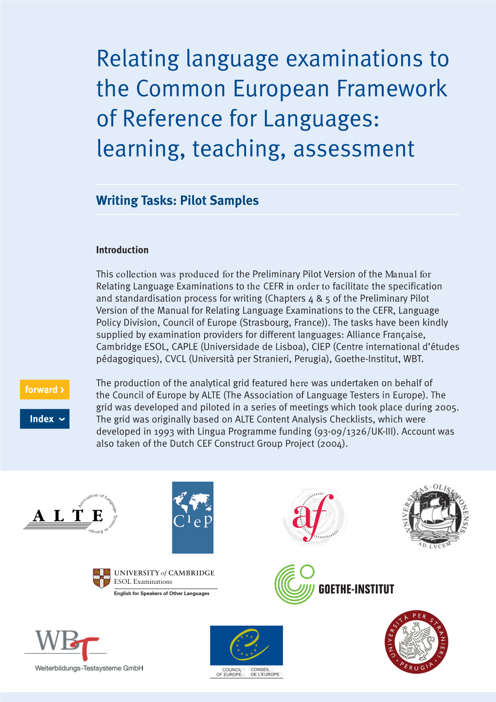 Relating Language Examinations to the Common European Framework of Reference for Languages: Learning, Teaching, Assessment