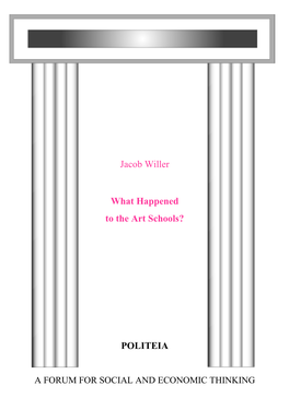 Jacob Willer What Happened to the Art Schools? POLITEIA