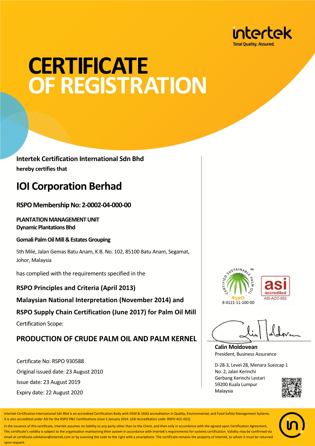 IOI Corporation Berhad RSPO Membership No: 2-0002-04-000-00 PLANTATION MANAGEMENT UNIT Dynamic Plantations Bhd Gomali Palm Oil Mill & Estates Grouping
